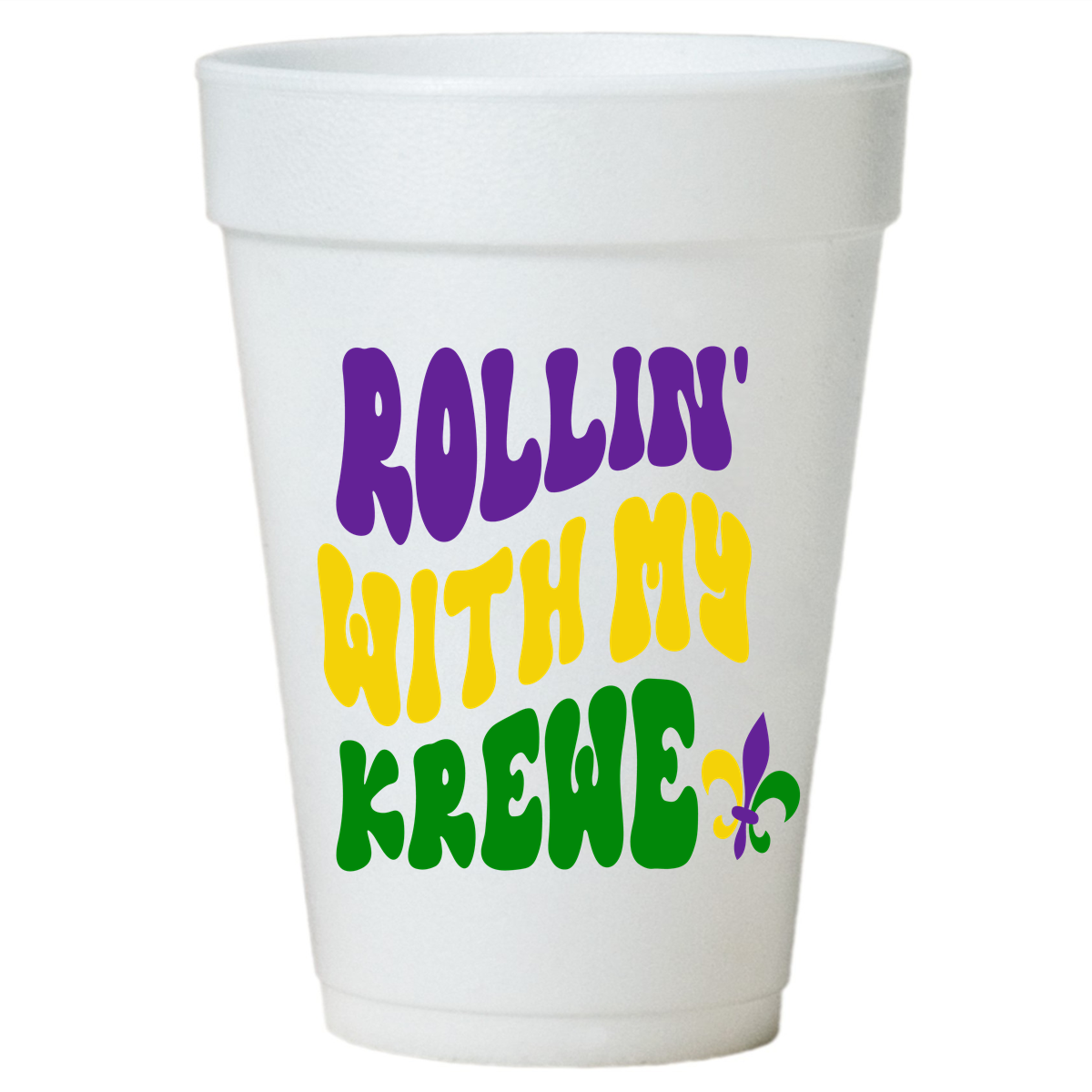 "Rollin' With My Krewe" Mardi Gras Styrofoam Cups