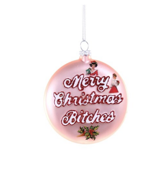 Merry Christmas Bitches Ornament