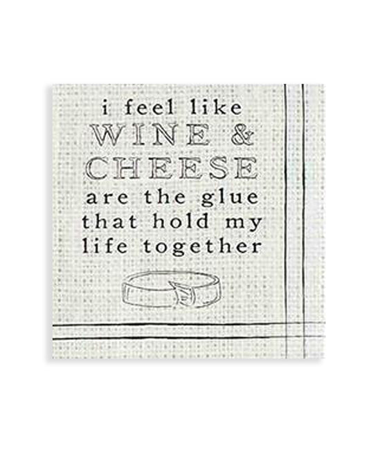 "I Feel Like Wine & Cheese..." Cocktail Napkins